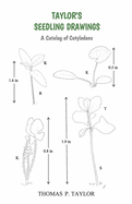 Taylor's Seedling Drawings: A Catalog of Cotyledons