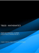 Tbilisi - Mathematics: Tbilisi Mathematical Journal Collection of Special Issues, 2