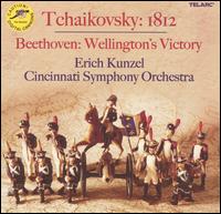 Tchaikovsky: 1812; Beethoven: Wellington's Victory - Cincinnati Symphony Orchestra; Erich Kunzel (conductor)