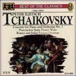 Tchaikovsky: Concerto for Piano and Orchestra No. 1; Nutcracker Suite; Flower Waltz; Romeo and Juliet