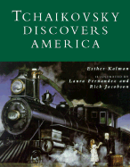 Tchaikovsky Discovers America - Kalman, Esther