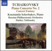 Tchaikovsky: Piano Concerto No. 2; Concerto Fantasy - Andrey Kudryavtsev (violin); Dmitry Yablonsky (cello); Konstantin Scherbakov (piano); Russian Philharmonic Orchestra;...