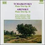 Tchaikovsky: Piano Trio, Op. 50; Arensky: Piano Trio, Op. 32