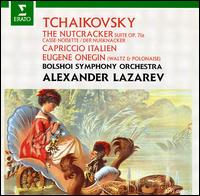 Tchaikovsky: Suite from The Nutcracker; Capriccio Italien; Waltz & Polonaise from Eugene Onegin - Bolshoi Symphony Orchestra; Alexander Lazarev (conductor)