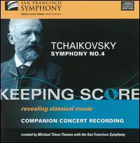 Tchaikovsky: Symphony No. 4 (Companion Concert Recording) - San Francisco Symphony; Michael Tilson Thomas (conductor)