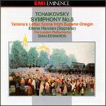 Tchaikovsky: Symphony No. 5 In E Minor, Op. 64/Tatiana's Letter Scene - Eilene Hannan (soprano); Richard Bissill (french horn); San Edwards (conductor)