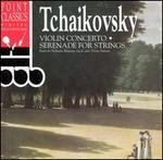 Tchaikovsky: Violin Concerto; Serenade for Strings