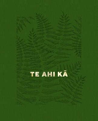 Te Ahi Ka (green/female Cover): The Fires of Occupation - Toft, Martin