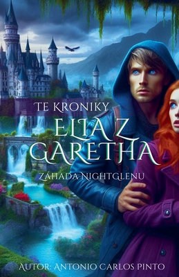 Te Kroniky Elia z Garetha - Pinto, Antonio Carlos