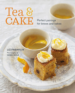 Tea and Cake: Perfect Pairings for Brews and Bakes