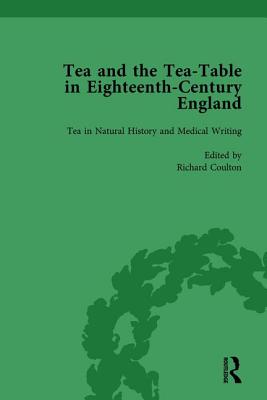 Tea and the Tea-Table in Eighteenth-Century England Vol 2 - Ellis, Markman, and Coulton, Richard, and Dew, Ben