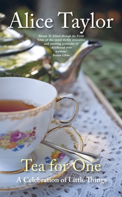 Tea for One: A Celebration of Little Things - Taylor, Alice, and Byrne, Emma (Photographer)