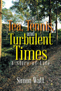 Tea, Tennis, and Turbulent Times: A Slice of Life