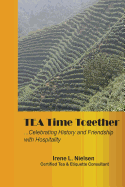 Tea Time Together: Friendship and Hopitality Guide