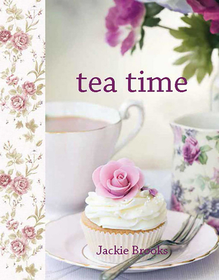 Tea Time - Brooks, Jackie, and Ltd, New Holland Publishers