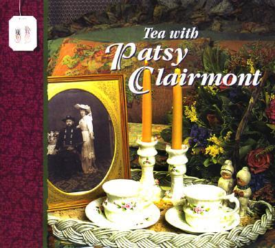 Tea with Patsy Clairmont - Clairmont, Patsy