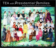 Tea with Presidential Families - Sommer, Beulah Munshower