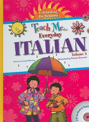 Teach Me... Everyday Italian, Volume 2: Celebrating the Seasons - Mahoney, Judy