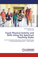 Teach Physical Activity and Skills Using the Spectrum Teaching Styles