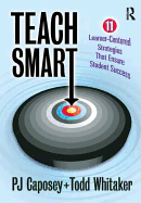 Teach Smart: 11 Learner-Centered Strategies That Ensure Student Success