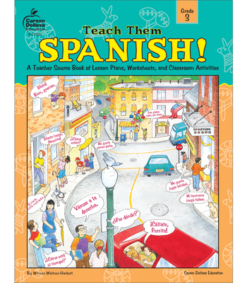 Teach Them Spanish!, Grade 3 - Waltzer-Hackett