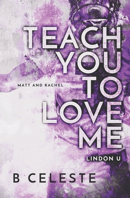 Teach You to Love Me - Celeste, B