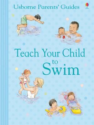 Teach Your Child to Swim - Meredith, Susan