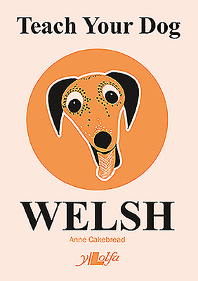 Teach Your Dog Welsh - 