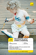 Teach Yourself Developing Your Child's Creativity