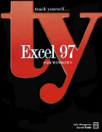 Teach Yourself Excel 97 for Windows