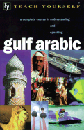 Teach Yourself Gulf Arabic - Smart, Jack, and Altorfer, Frances