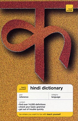 Teach Yourself Hindi and English Dictionary: Hindi-English/English-Hindi - Snell, Rupert