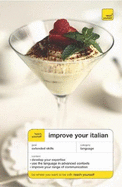 Teach Yourself: Improve Your Italian