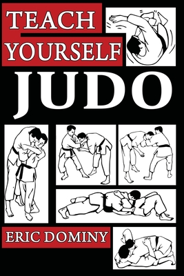 Teach Yourself Judo - Dominy, Eric