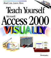 Teach Yourself Microsoft Access 2000 Visually