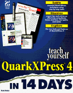 Teach Yourself QuarkXPress 4 in 14 Days - Binder, Kate, and Gibbs, Al