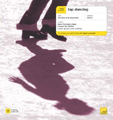 Teach Yourself Tap Dancing - Hartley, Derek, and Sleep, Wayne (Foreword by), and Young, Sylvia (Foreword by)