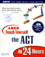 Teach Yourself the ACT in 24 Hours