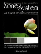 Teach Yourself the Simplified Zone System of Light Measurement - Farzad, Bahman