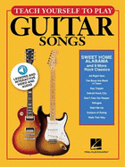 Teach Yourself to Play Guitar Songs: Sweet Home Alabama & 9 More Rock Classics