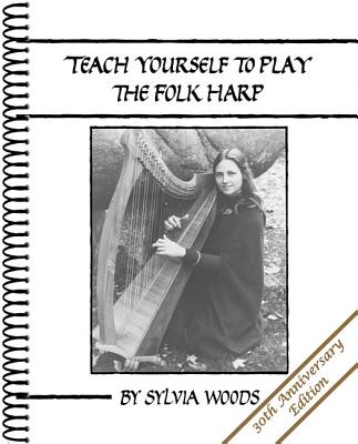 Teach Yourself to Play the Folk Harp - Woods, Sylvia