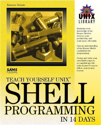 Teach Yourself UNIX Shell Programming in 14 Days - Husain, Kamran
