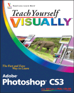 Teach Yourself Visually Adobe Photoshop CS3 - Wooldridge, Mike, and Wooldridge, Linda