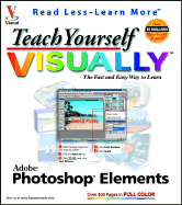 Teach Yourself Visually Adobe Photoshop Elements - Wooldridge, Mike