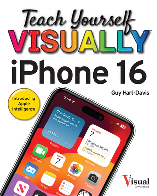 Teach Yourself Visually iPhone 16 - Hart-Davis, Guy