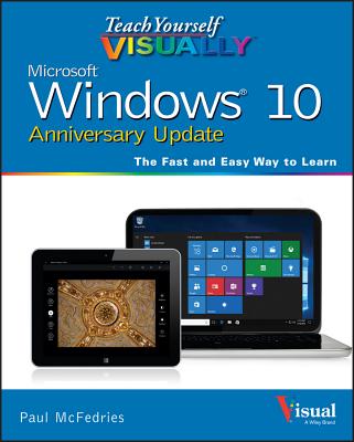 Teach Yourself Visually Windows 10 Anniversary Update - McFedries, Paul