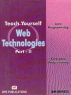 Teach Yourself Web Technologies: Pt. 2 - Bayross, Ivan