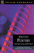 Teach Yourself Writing Poetry - Williams, John Hartley, and Sweeney, Martin, and Sweeney, Matthew