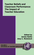 Teacher Beliefs and Classroom Performance: The Impact of Teacher Education (Hc)
