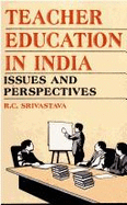 Teacher Education in India: Issues and Perspectives